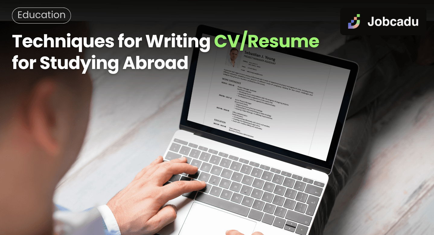 Techniques for Writing CV/Resume for Studying Abroad